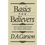 basics for believers an exposition of philippians