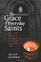 The Grace of Everyday Saints