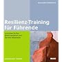 Resilienz-Training f�r F�hrende: So st�rken Sie Ih&hellip von Sylvia K�r� Wellensiek