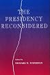 The Presidency Reconsidered
