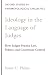 Ideology in the Language of Judges: How Judges Practice Law, Politics, and Courtroom Control (Oxford Studies in Anthropological Linguistics)