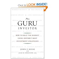 The Guru Investor: How to Beat the Market Using History's Best Investment Strategies