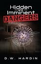 Hidden and Imminent Dangers