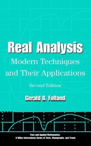 Real Analysis: Modern Techniques and Their Applications (Pure and...
