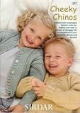 Sirdar Cheeky Chinos, Irrestible Fashion Knits for Babies and Kids, Up to 6 Years