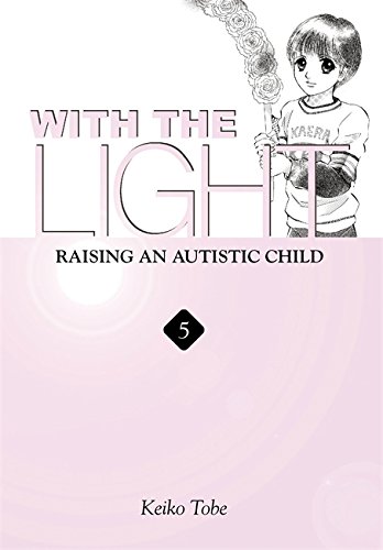 with the light raising an autistic child vol 5