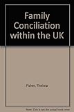 Family conciliation within the UK : policy and practice