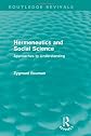 Hermeneutics and Social Science: Approaches to Understanding (Modern Revivals in Sociology)