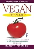  : Vegan Bite By Bite: How do you transition to a plant-based diet? The same way you eat a three-ton tomato: Bite By Bite!