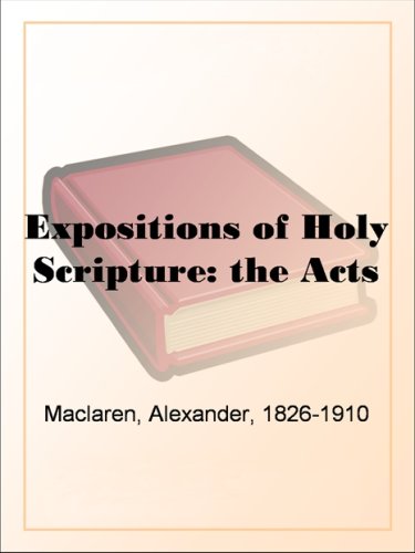 Expositions of Holy Scripture: the Acts
