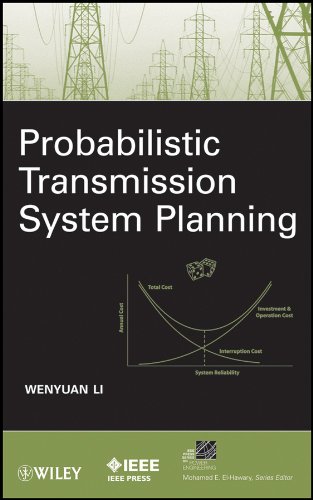 Probabilistic Transmission System Planning (IEEE Press Series on Power Engineering)