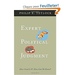 Expert Political Judgment: How Good Is It? How Can We Know?
