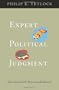 Expert Political Judgment: How Good Is It? How Can We Know?
