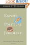 Expert Political Judgment: How Good Is It? How Can We Know?