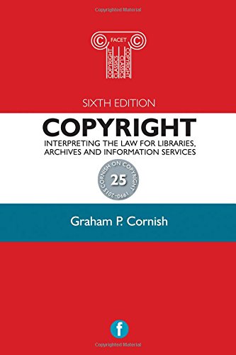 Copyright: Interpreting the Law for Libraries, Archives and Information Services