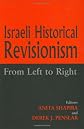 Israeli Historical Revisionism: From Left to Right