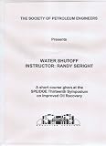 Water Shutoff (A short course given at the SPE/DOE Thirteenth Symposium on Improved Oil Recovery)