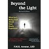 Beyond the Light: What Isn't Being Said About Near Death Experience: from Visions of Heaven to Glimpses of Hell