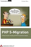 PHP 5-Migration: Was Sie beim Umstieg auf PHP 5.3 beachten müssen