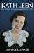 Kathleen: The Life of Kathleen Ferrier 1912-1953