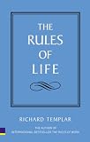 The Rules of Life: A Personal Code for Living a Better, Happier, More Successful Life