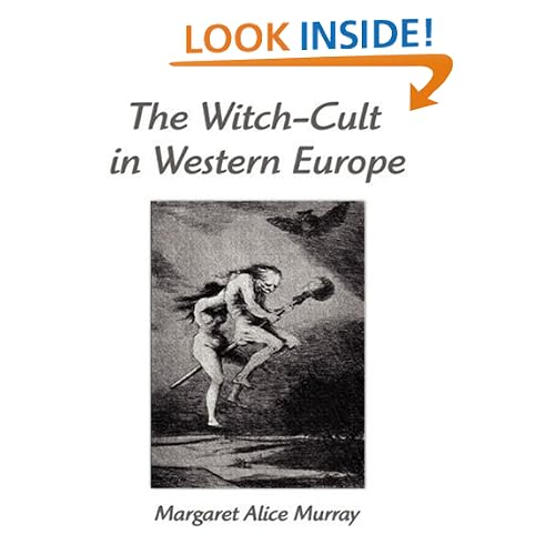 The Witch-Cult in Western Europe: A Study in Anthropology