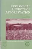 Ecological effects of afforestation : studies in the history and ecology of afforestation in Western Europe