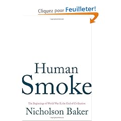 Human Smoke: The Beginnings of World War II, the End of Civilization