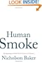 Human Smoke: The Beginnings of World War II, the End of Civilization