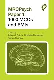 MRCPsych Paper 1: 1000 MCQs and EMIs
