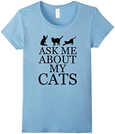 Women's Ask Me About My Cats T-Shirt Large Baby Blue