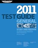 General Test Guide 2011: The Fast-Track to Study for & Pass the FAA Aviation Maintenance Technician (AMT) General Knowledge Exam