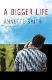 A Bigger Life: An Eden Plain Novel