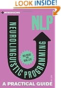 Introducing Neurolingustic Programming (nlp): A Practical Guide
