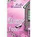 Frauenzimmer frei