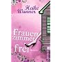 Frauenzimmer frei von Heike Wanner