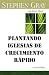 Plantando Iglesias De Crecimiento Rápido (Spanish Edition)