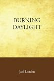 BURNING DAYLIGHT