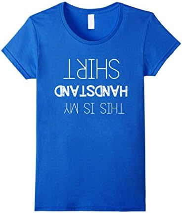 Women's This Is My Handstand Funny Gymnastics T-Shirt Small Royal Blue