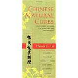 ChineseNaturalCures:TraditionalMethodsforRemediesandPrevention