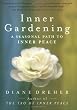 Inner Gardening: The Tao Of Personal Renewal