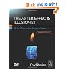 The After Effects Illusionist: All the Effects in One Complete Guide