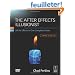 The After Effects Illusionist: All the Effects in One Complete Guide