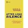 After Long Silence by Sheri S. Tepper