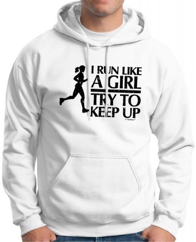 I Run Like a Girl Try To Keep Up Premium Hoodie Sweatshirt Large White