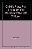 Child's play for mothers with little children