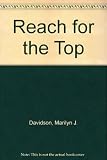 Reach for the top : a woman's guide to success in business and management