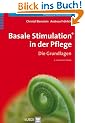 Basale Stimulation in der Pflege: Die Grundlagen