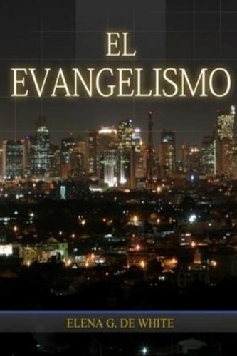 El Evangelismo (Spanish Edition)