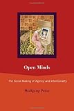 Open minds : the social making of agency and intentionality